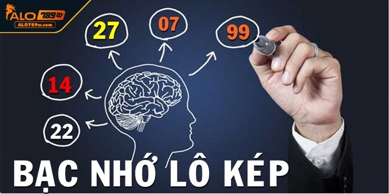 Bạc nhớ lô kép là gì?